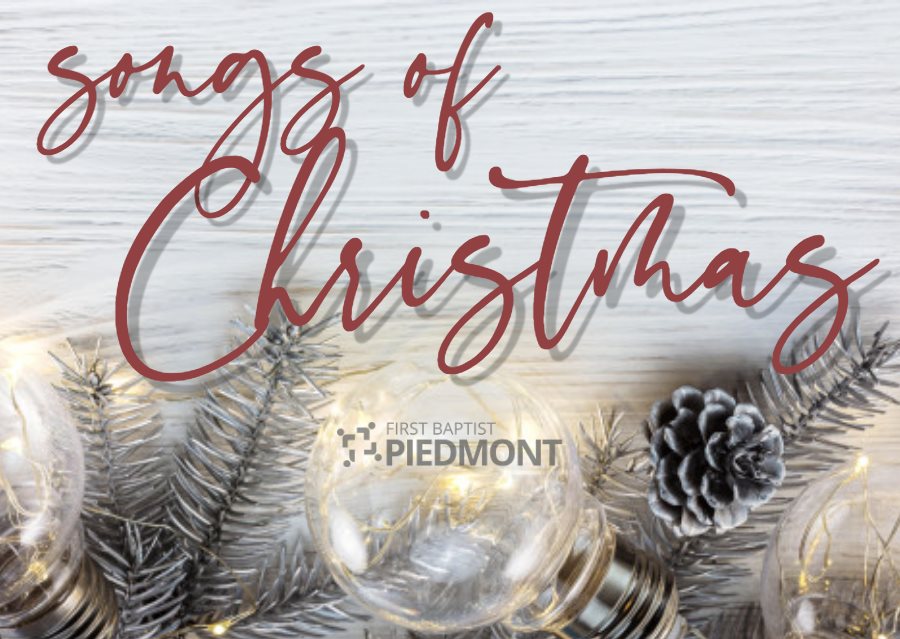 Songs of Christmas - First Baptist Church of Piedmont